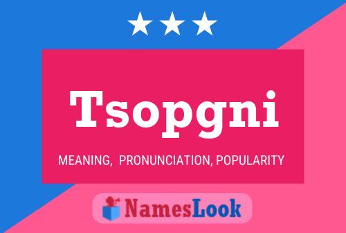 Póster del nombre Tsopgni