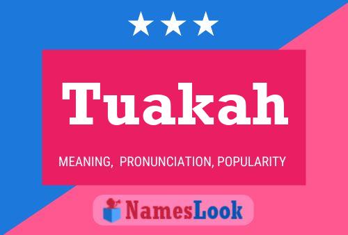 Póster del nombre Tuakah