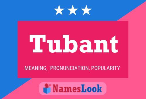 Póster del nombre Tubant