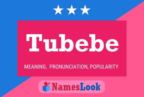 Póster del nombre Tubebe