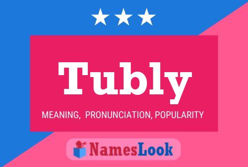 Póster del nombre Tubly