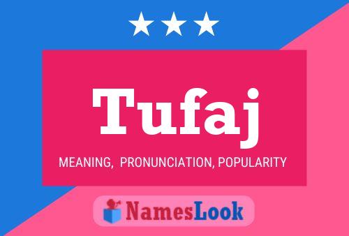 Póster del nombre Tufaj