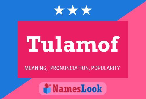 Póster del nombre Tulamof