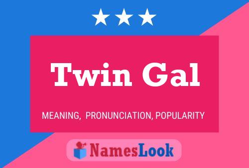 Póster del nombre Twin Gal