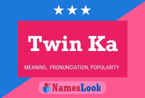 Póster del nombre Twin Ka