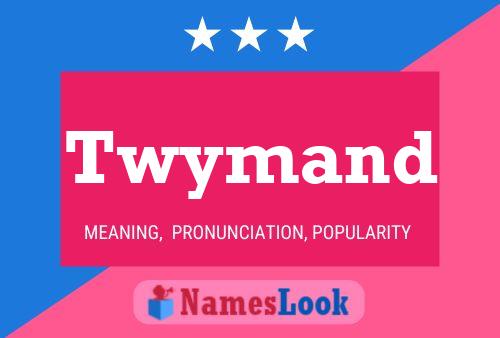 Póster del nombre Twymand