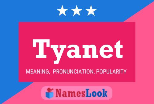 Póster del nombre Tyanet