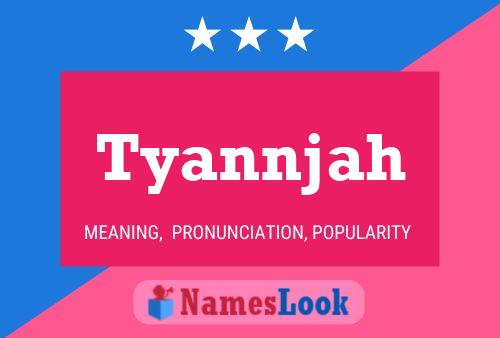 Póster del nombre Tyannjah