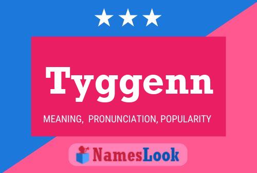 Póster del nombre Tyggenn