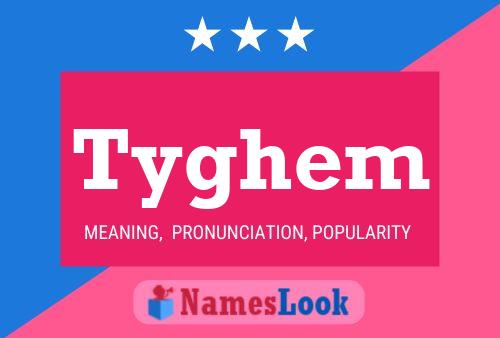 Póster del nombre Tyghem