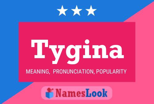 Póster del nombre Tygina