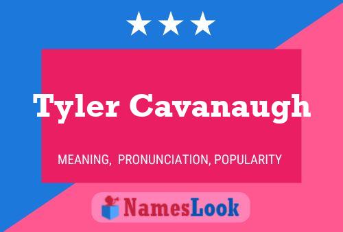 Póster del nombre Tyler Cavanaugh