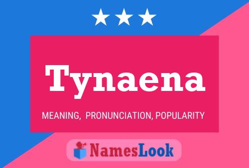 Póster del nombre Tynaena