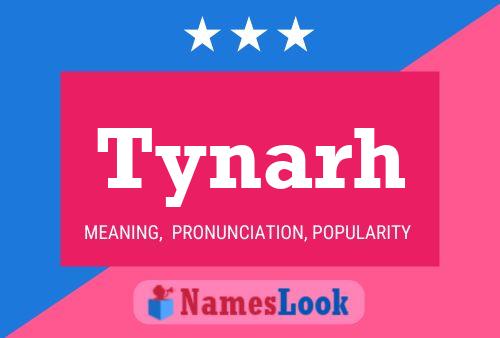 Póster del nombre Tynarh