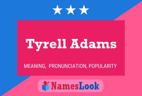 Póster del nombre Tyrell Adams