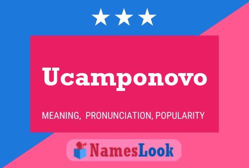 Póster del nombre Ucamponovo