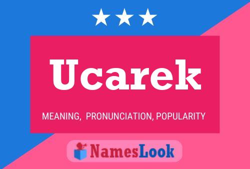 Póster del nombre Ucarek