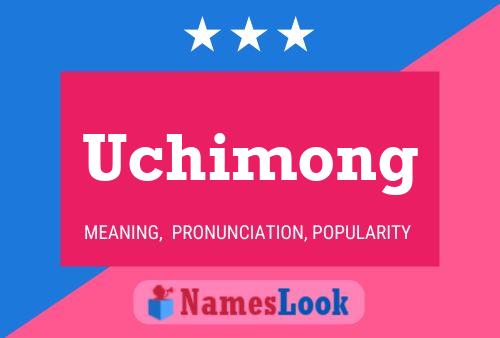 Póster del nombre Uchimong