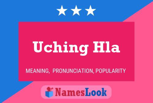 Póster del nombre Uching Hla