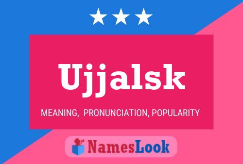 Póster del nombre Ujjalsk