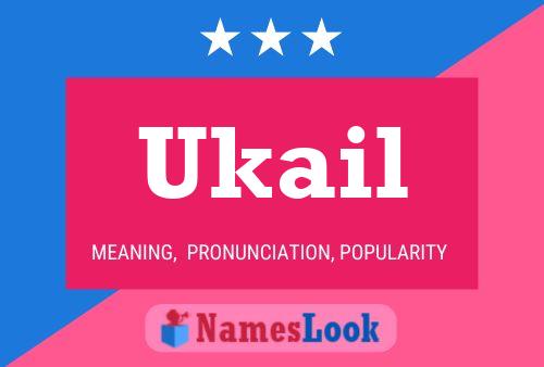 Póster del nombre Ukail