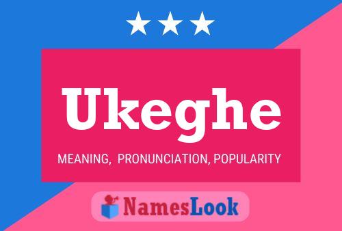 Póster del nombre Ukeghe