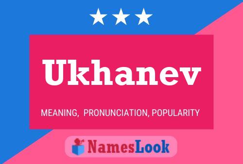 Póster del nombre Ukhanev