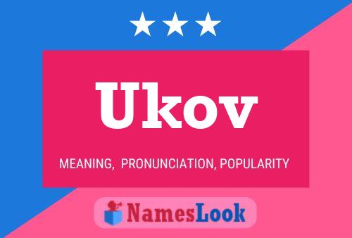 Póster del nombre Ukov