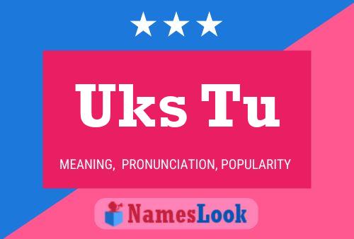 Póster del nombre Uks Tu