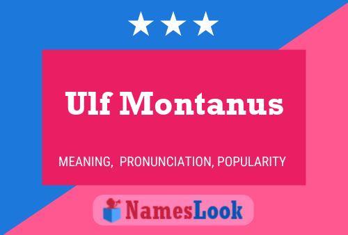 Póster del nombre Ulf Montanus