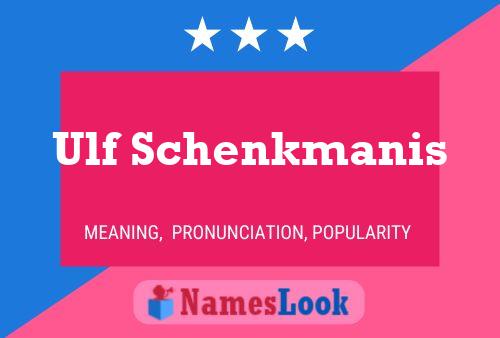 Póster del nombre Ulf Schenkmanis