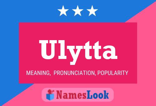 Póster del nombre Ulytta