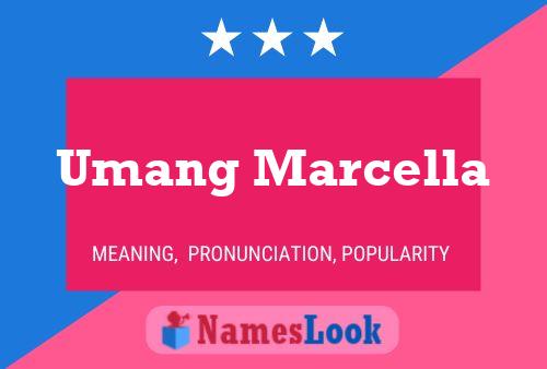 Póster del nombre Umang Marcella