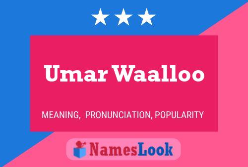 Póster del nombre Umar Waalloo