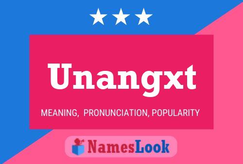 Póster del nombre Unangxt