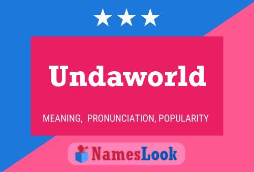 Póster del nombre Undaworld