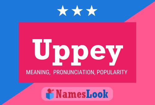 Póster del nombre Uppey