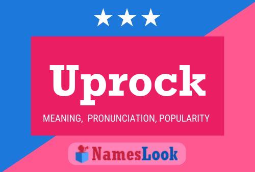 Póster del nombre Uprock