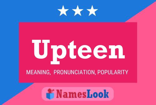 Póster del nombre Upteen