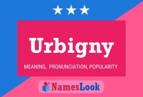 Póster del nombre Urbigny