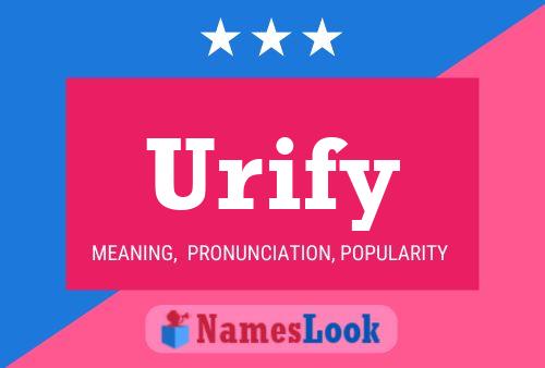 Póster del nombre Urify