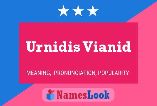 Póster del nombre Urnidis Vianid