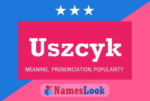 Póster del nombre Uszcyk