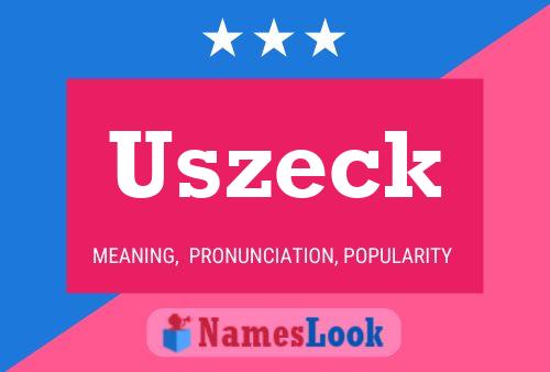 Póster del nombre Uszeck