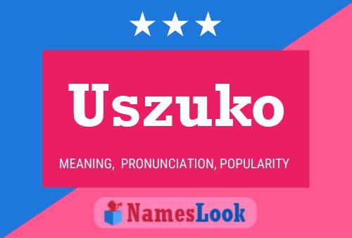 Póster del nombre Uszuko