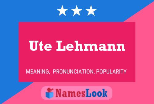 Póster del nombre Ute Lehmann