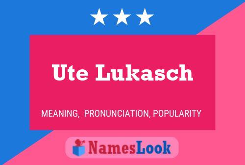 Póster del nombre Ute Lukasch