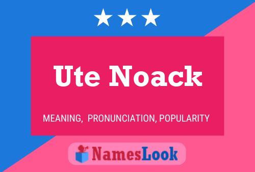 Póster del nombre Ute Noack