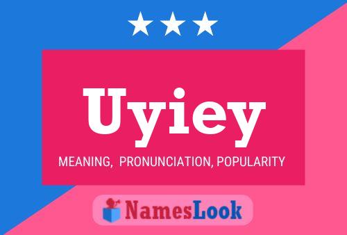 Póster del nombre Uyiey