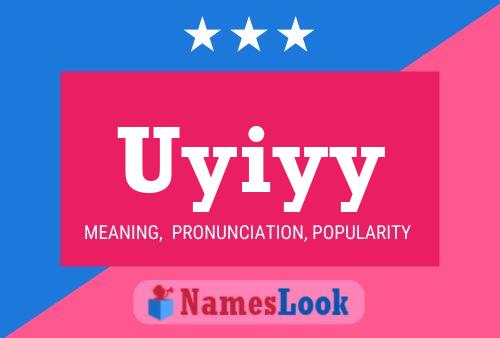 Póster del nombre Uyiyy